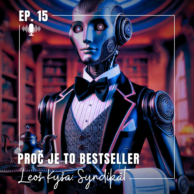 Obrázek epizody Ep. 15: Syndikát - Leoš Kyša