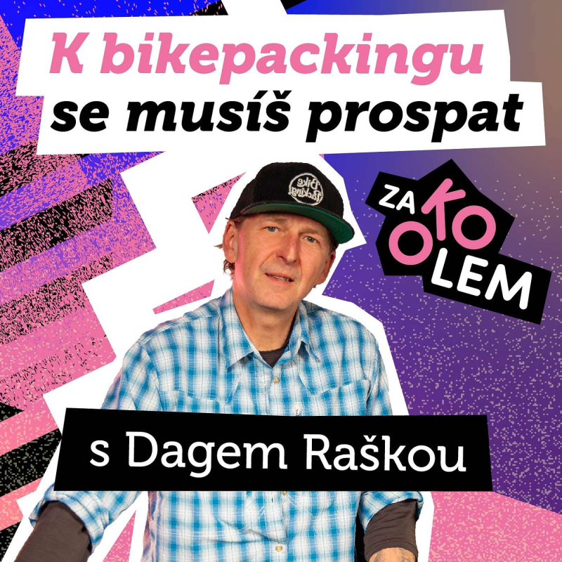Obrázek epizody Co má společného WD-40 a lopatka na 💩? Bikepacking | Dag Raška, autor webu bikepacking.cz