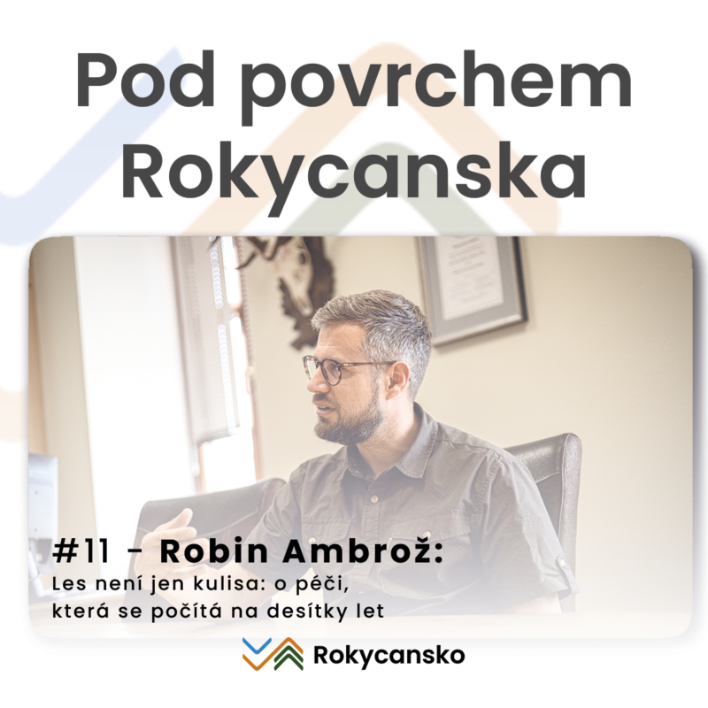 Obrázek epizody #11 - Robin Ambrož - Les není jen kulisa: o péči, která se počítá na desítky let popis: