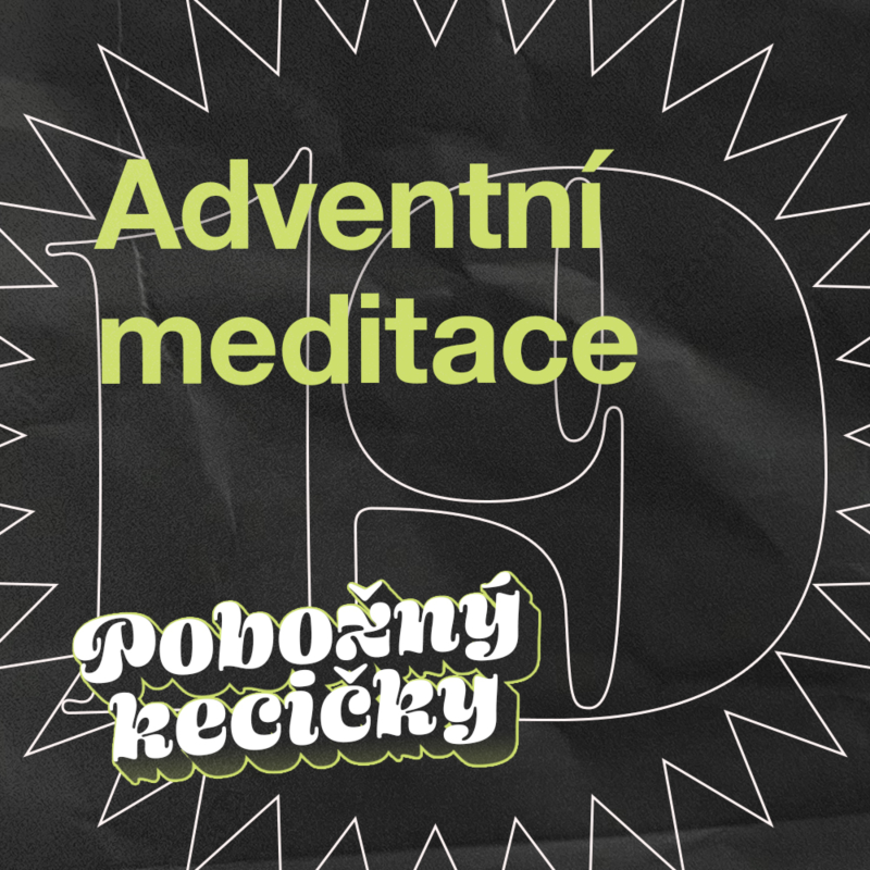 Obrázek epizody 19 | Adventní meditace