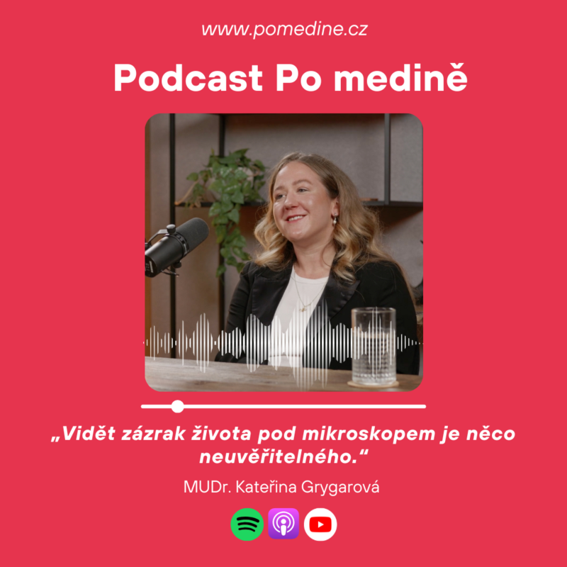 Obrázek epizody #72 EMBRYOLOGIE - MUDr.Kateřina Grygarová: „Vidět zázrak života pod mikroskopem je něco neuvěřitelného.“