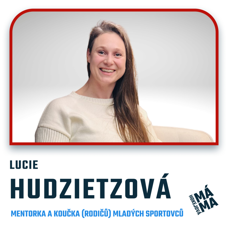 Obrázek epizody Mgr. Lucie Hudzietzová: "Psychická odolnost se nerodí z pohodlí, ale z překážek"