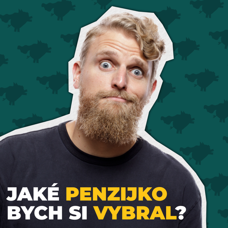 Obrázek epizody Musím si nutně vybrat penzijko! Do jakého bych šel?