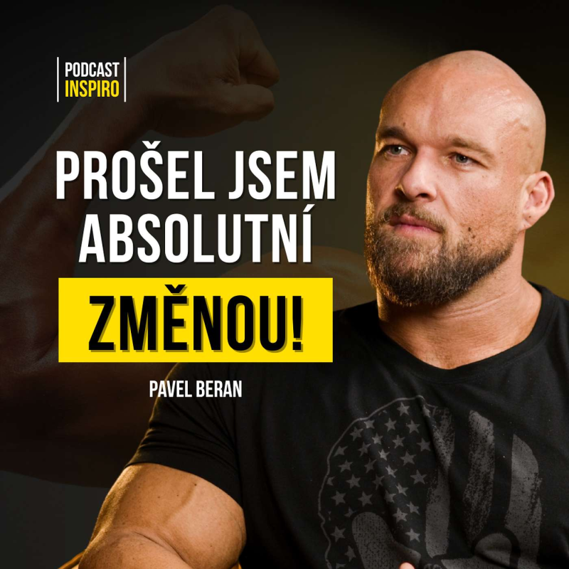 Obrázek epizody Nejznámější český kulturista: Tohle je cena za úspěch. Pavel Beran | Inspiro