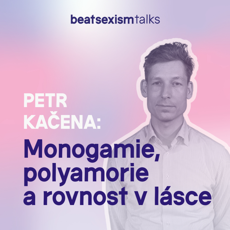 Obrázek epizody BST Society: Monogamie, polyamorie a hledání rovnosti v lásce