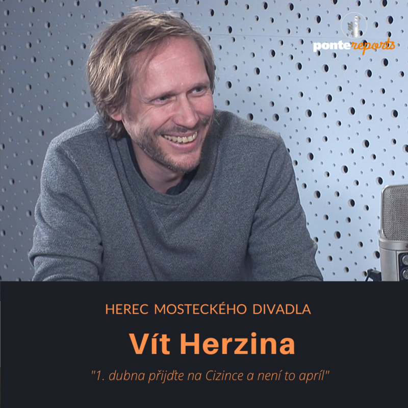 Obrázek epizody Vít Herzina – herec mosteckého divadla: 1. dubna přijďte na Cizince a není to apríl