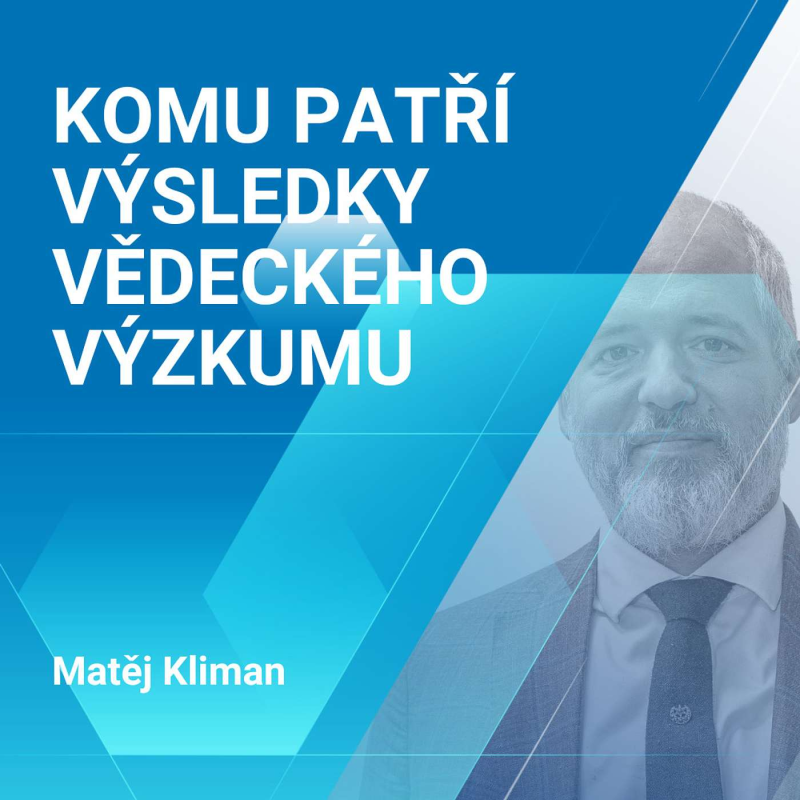 Obrázek epizody Matěj Kliman: Komu patří výsledky vědeckého výzkumu 1/2