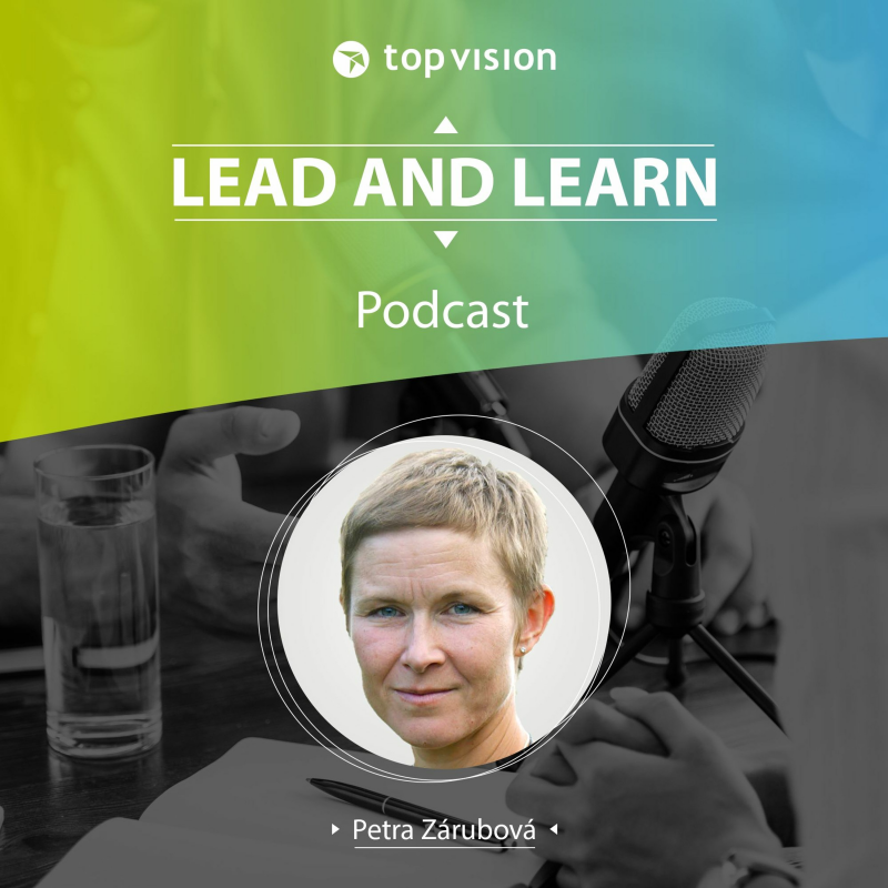 Obrázek epizody Lead and Learn #8 - Petra Zárubová - Z plného diáře na samotu k manuální práci