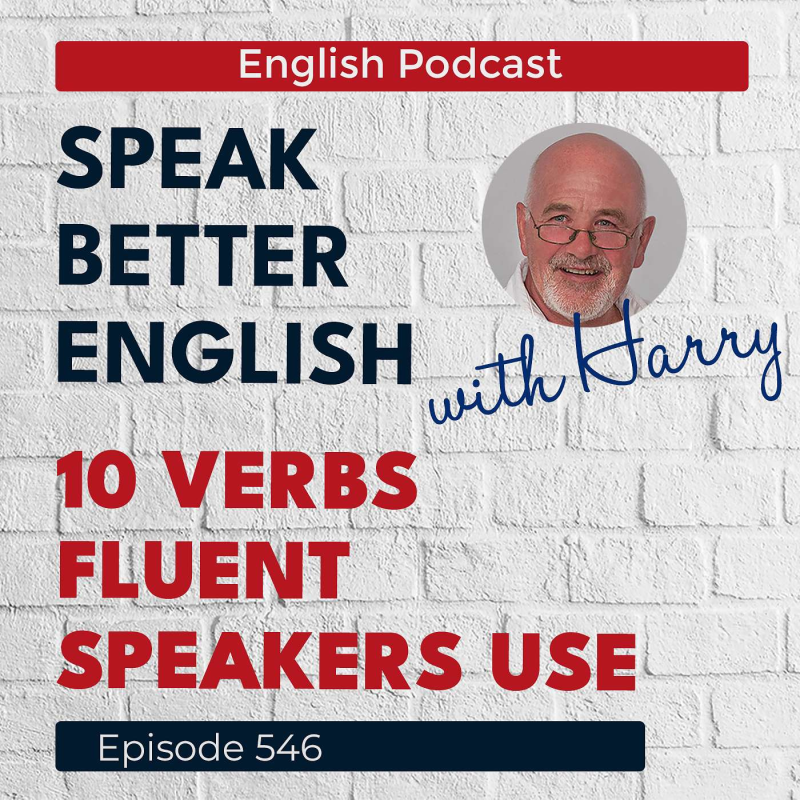 Obrázek epizody Speak Better English with Harry | Episode 546