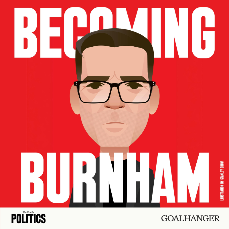 Obrázek epizody Becoming Burnham: Thatcher, Hillsborough, and the Anger that Shaped Him | Part 1