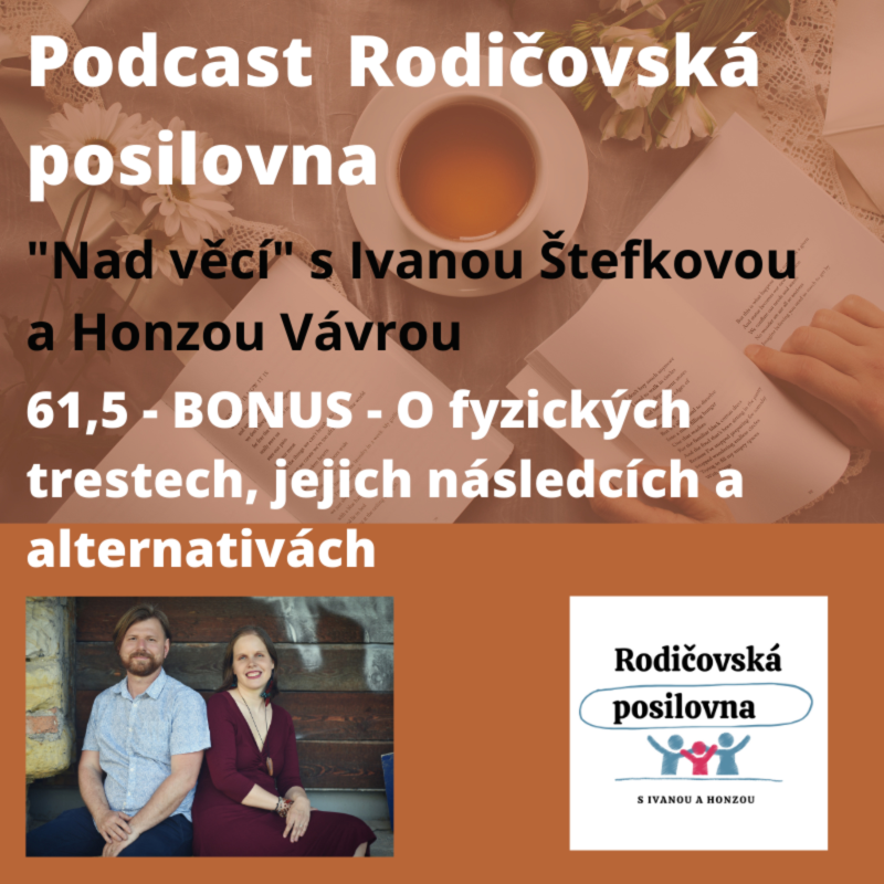 Obrázek epizody 61,5 - Nad Věcí - Co způsobuje fyzické tresty a jak se jim vyvarovat (Bonus)