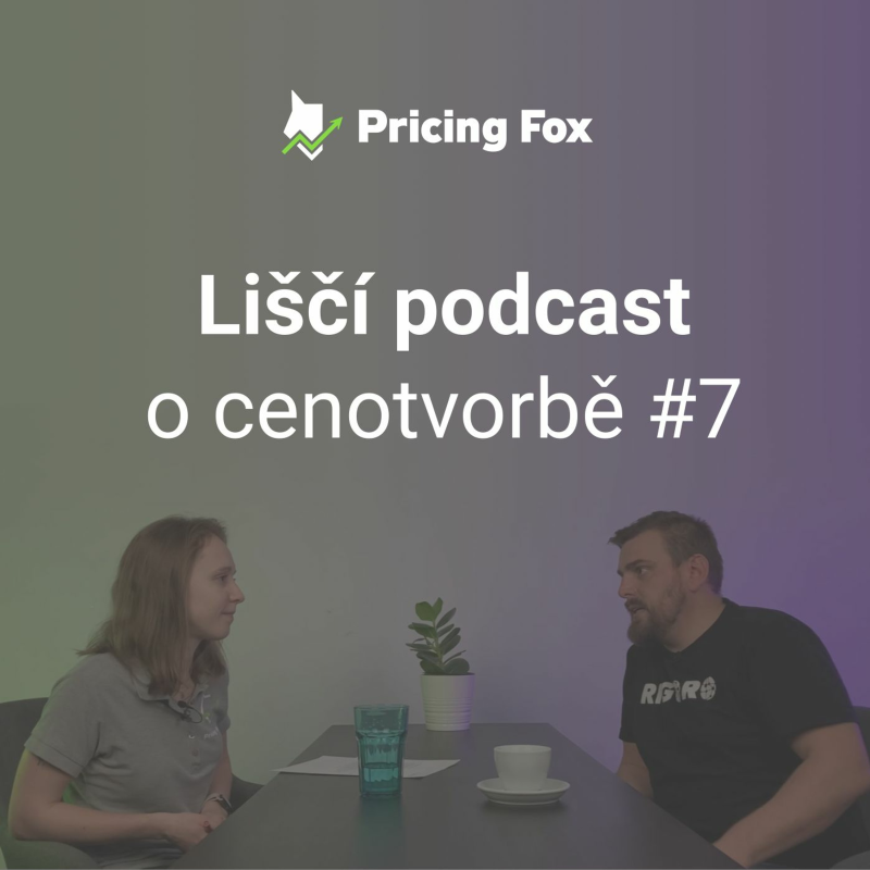 Obrázek epizody Liščí podcast o cenotvorbě #1 – Vše, co byste měli vědět o automatickém pricingu