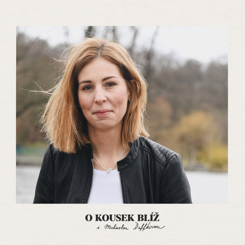 Obrázek epizody 29. díl | O kousek blíž s Michaelou Duffkovou