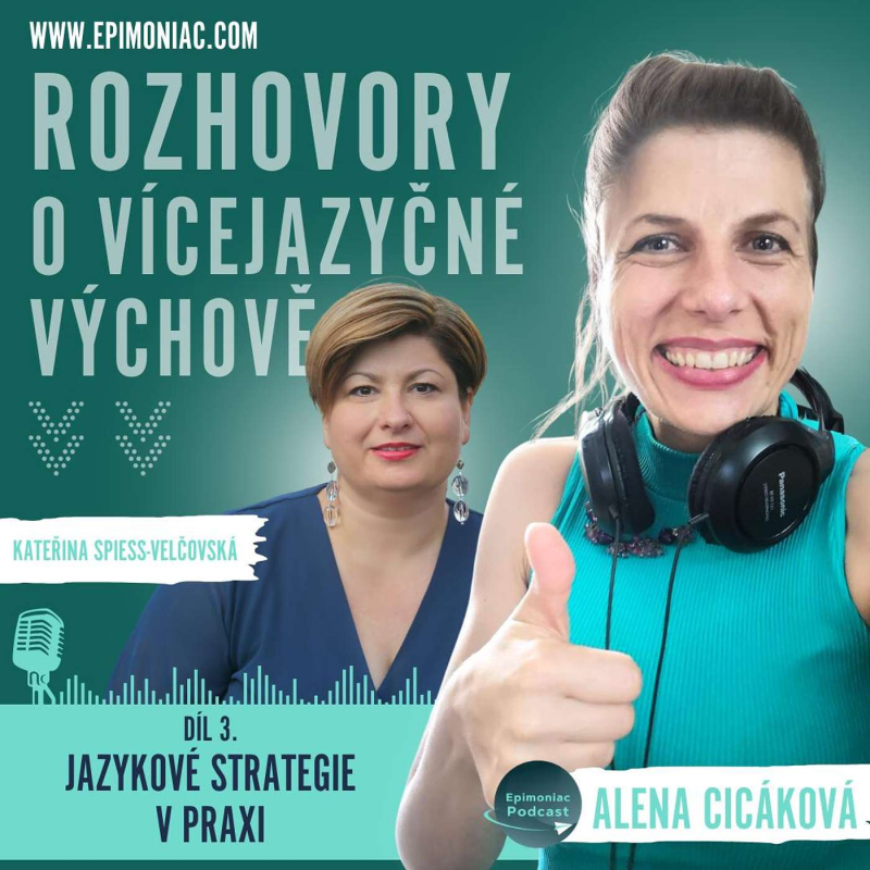 Obrázek epizody Epimoniac a vícejazyčná výchova - Díl 3 - Příklady jazykových strategií