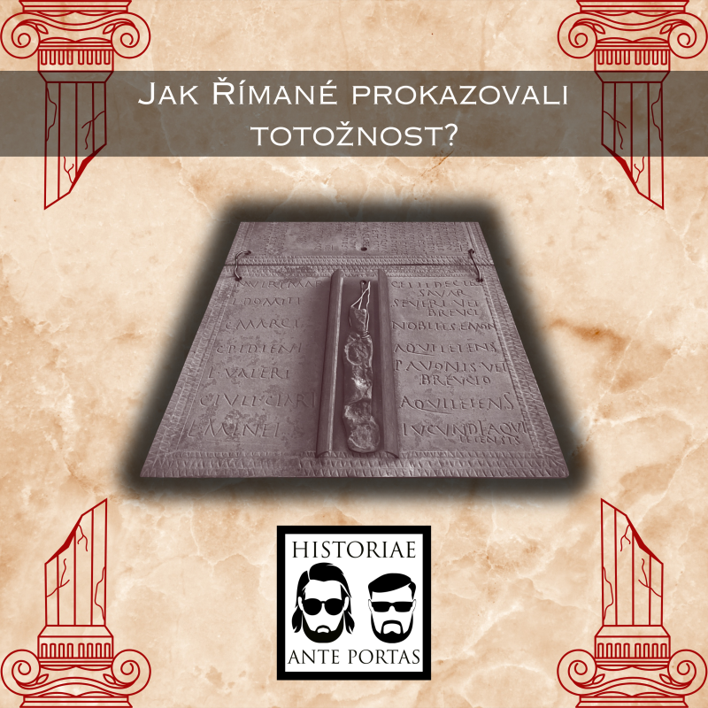 Obrázek epizody 21 – Jak Římané prokazovali totožnost?