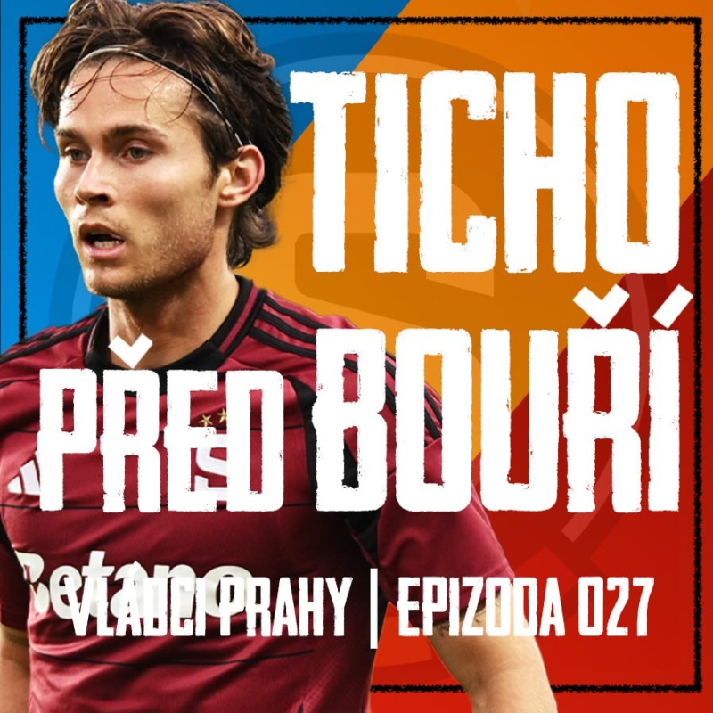 Obrázek epizody VLÁDCI PRAHY #027: Kašlat na Slovácko, zápas dvacetiletí je tady! Plus nová podoba Ligy mistrů a ikonické hymny