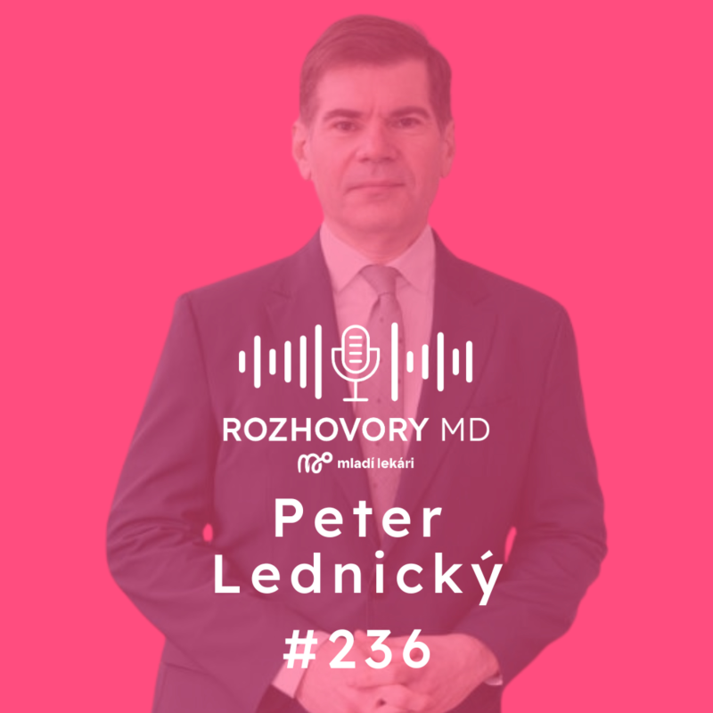 Obrázek epizody # 236 Ak máte zisk, môžete stavať nové nemocnice, urgenty a opravovať operačné sály - Peter Lednický