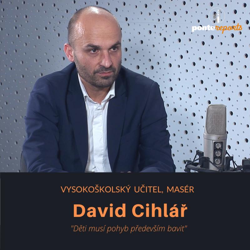 Obrázek epizody David Cihlář – vysokoškolský učitel, masér: Děti musí pohyb především bavit