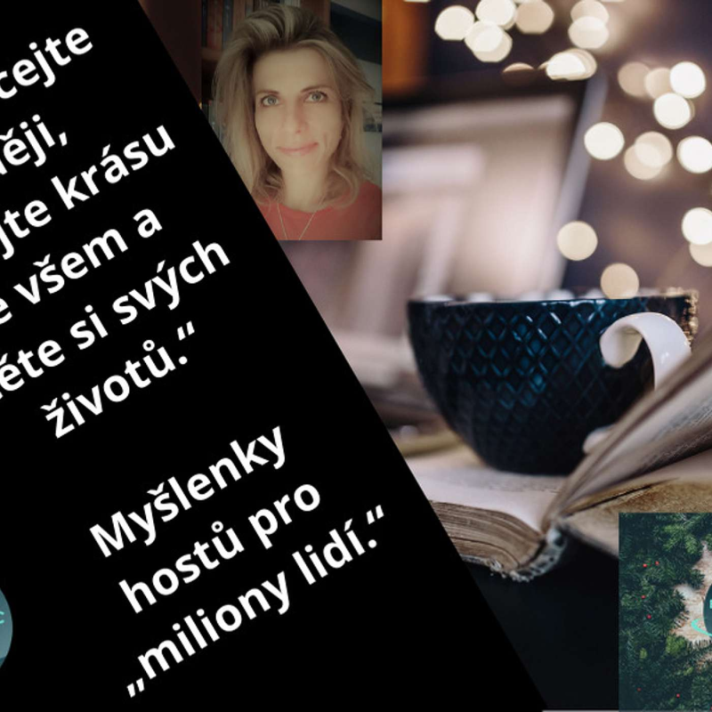 Obrázek epizody „Neztrácejte naději, hledejte krásu ve všem a ctěte si svých životů“