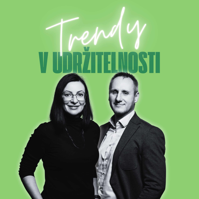 Obrázek epizody Trendy v udržitelnosti #72 – Marcela Fujanová, ZDR Investment & Martin Raba, BILLA ČR