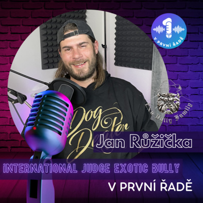 Obrázek epizody 3# Jan Růžička - paznehtář, Hypemana, MC a mezinárodní rozhodčí psích plemen American bully, exotic bully a dalších.