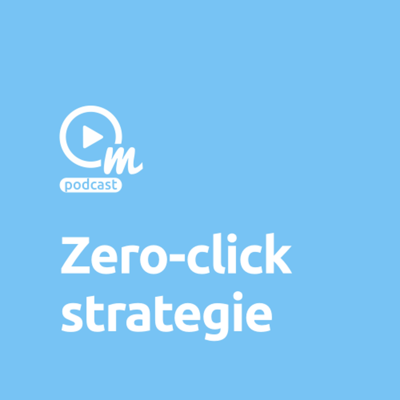 Obrázek epizody Zero-click strategie: Proč je tak důležitá?