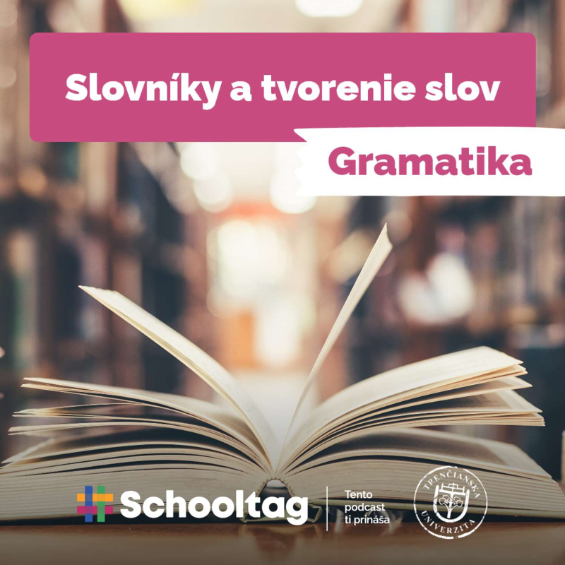 Obrázek epizody #Gramatika - Slovníky a tvorenie slov