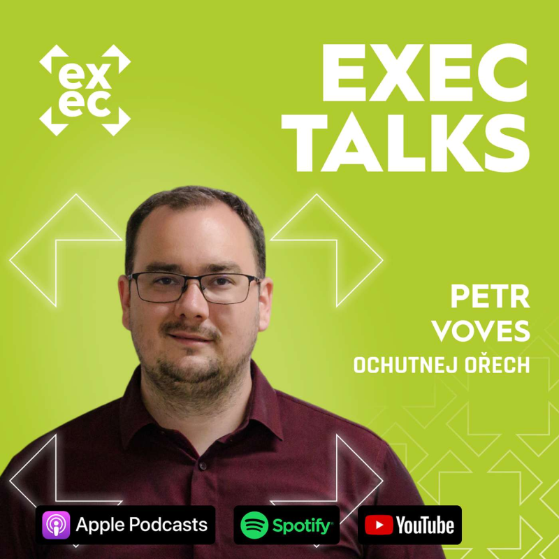 Obrázek epizody #80 exec talks: Petr Voves (CEO, Ochutnej Ořech) – Od rodinné balírny ke čtvrt miliardě. Specializace, vyjednávání s dodavateli a expanze bez investorů
