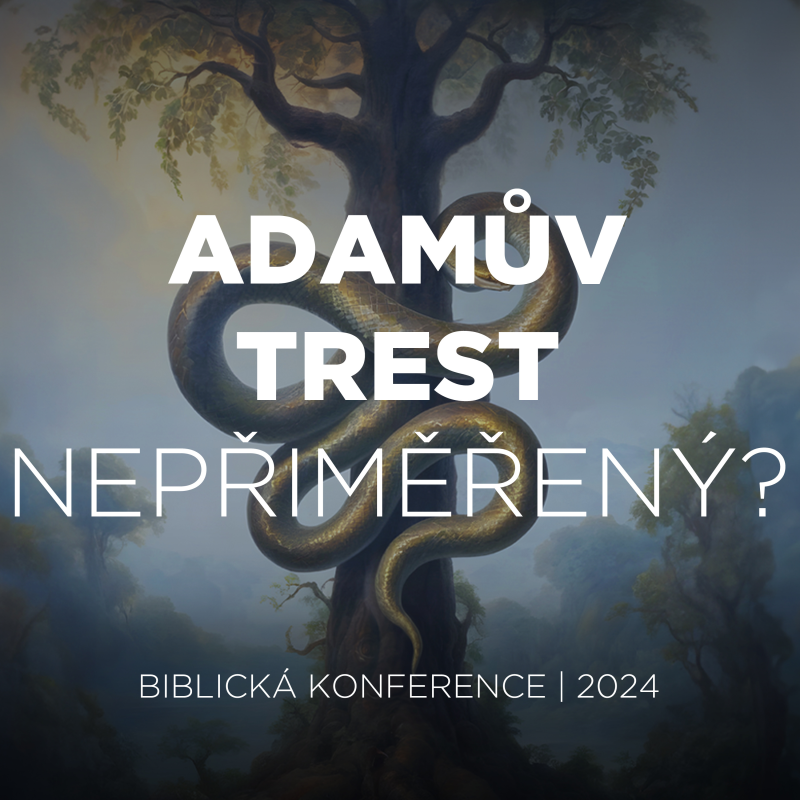Obrázek epizody #Q&A 04 Byl Adamův trest moc veliký? | Biblická konference 2024