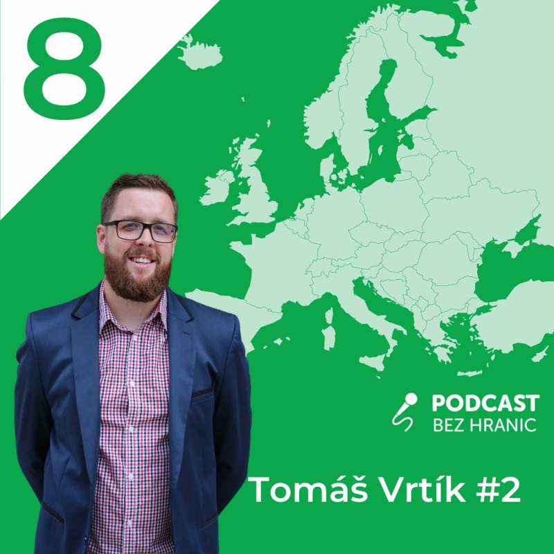 Obrázek epizody #8 Podcast bez hranic - TOMÁŠ VRTÍK - „MALÉ E-SHOPY NESKONČÍ!…“