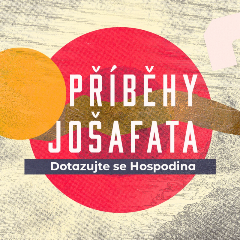 Obrázek epizody Dotazujte se Hospodina - Jošafatovy příběhy - Bogdan Cichy (21.3.2021)