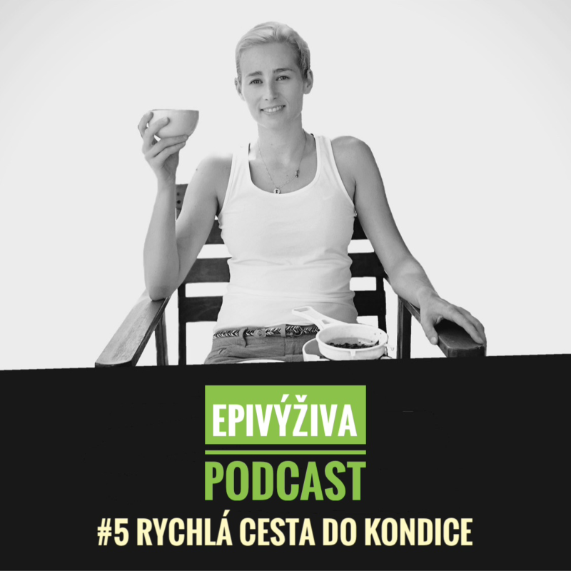 Obrázek epizody #5 Rychlá cesta do kondice / EPIVÝŽIVA podcast