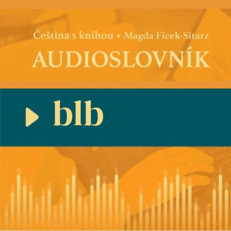 Obrázek epizody 8: Nauka czeskiego - BLB - audioslovník - ulubione czeskie słowa