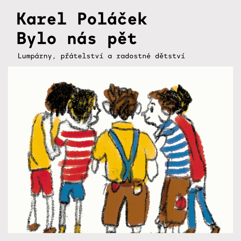 Obrázek epizody Karel Poláček - Bylo nás pět