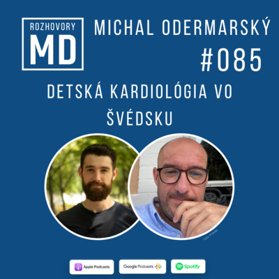 Obrázek epizody #085 Michal Odermarský - Detská kardiológia vo Švédsku