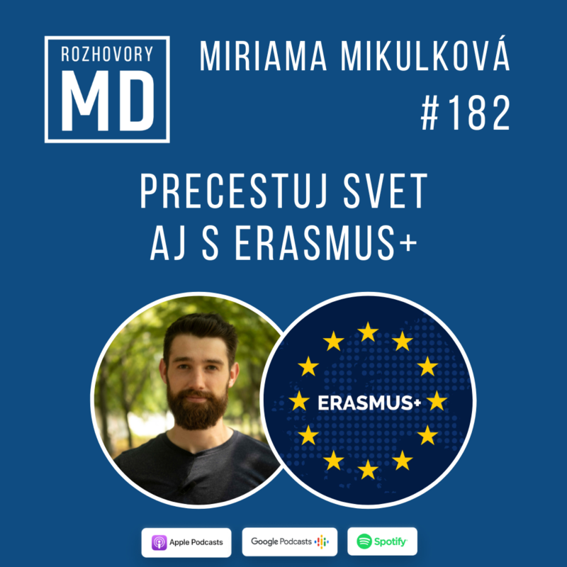 Obrázek epizody #182 Precestuj svet aj s Erasmus+ - Miriama Mikulková