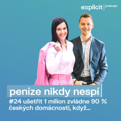 Obrázek epizody #24 ušetřit 1 milion zvládne 90 % českých domácností, když…