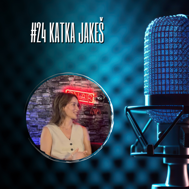 Obrázek epizody #24 Katka Jakeš