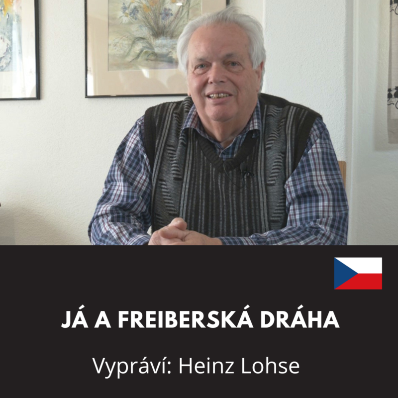 Obrázek epizody Já a Freiberská dráha / Vypráví: Heinz Lohse