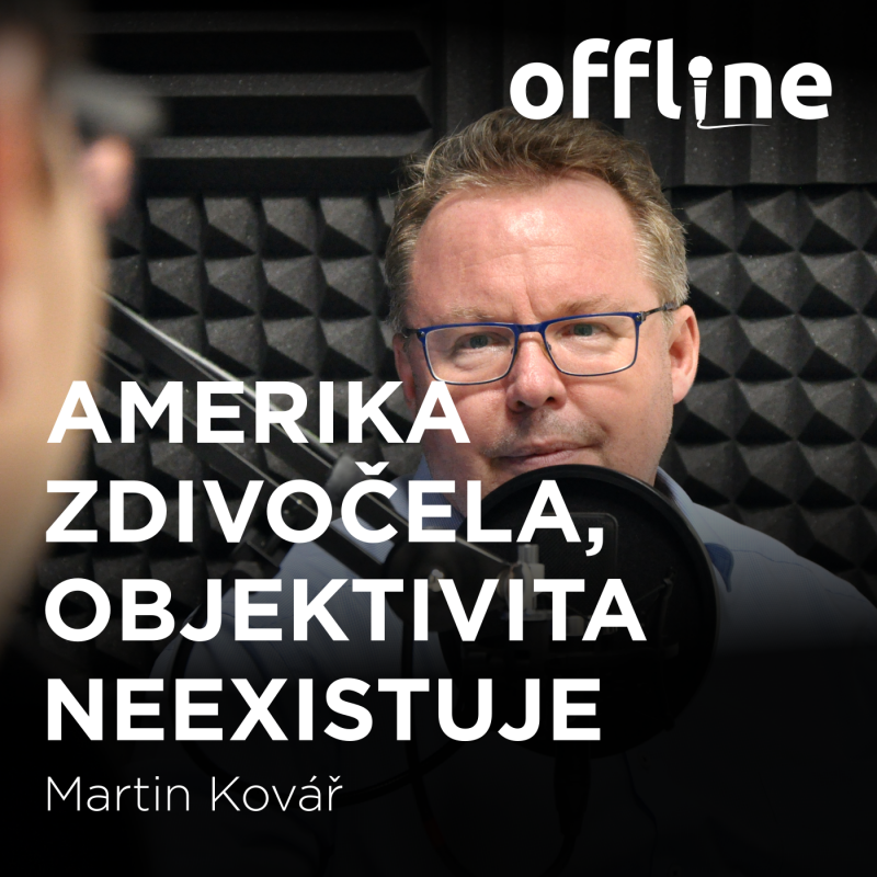 Obrázek epizody Martin Kovář: Amerika zdivočela, objektivita neexistuje