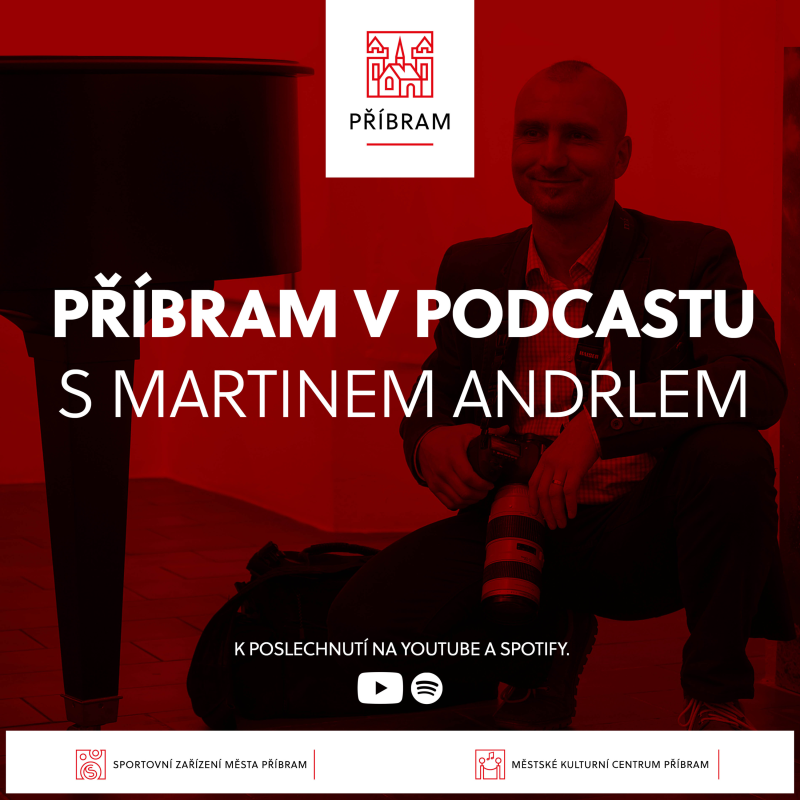Obrázek epizody Příbram v podcastu - 7. díl - Martin Andrle