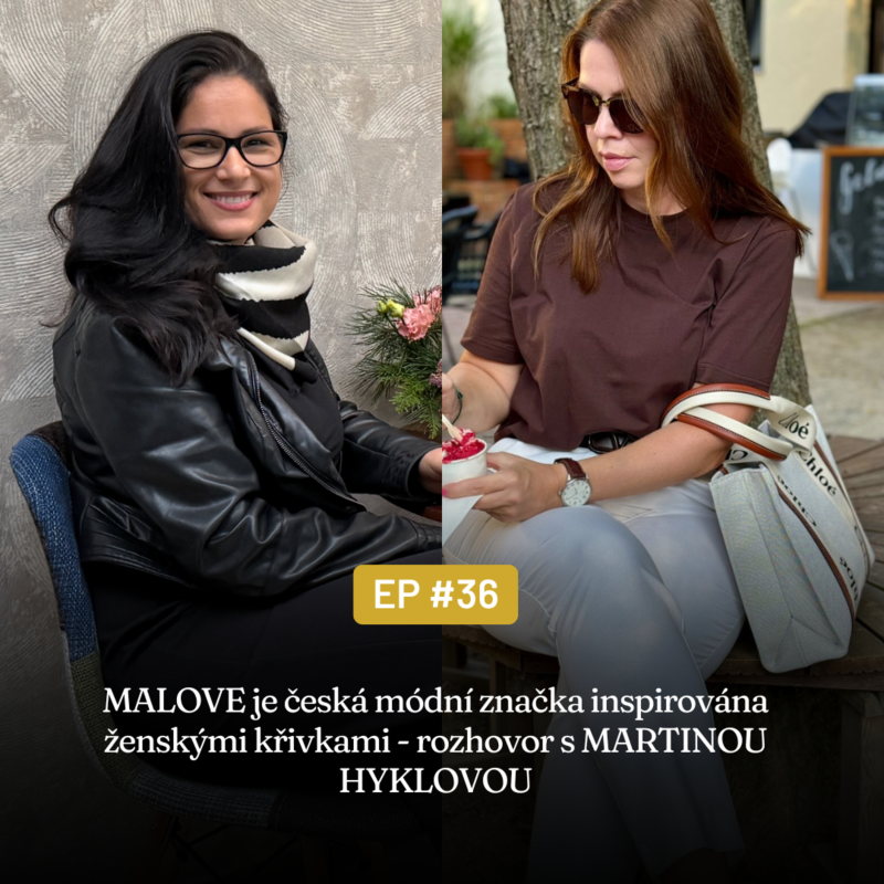 Obrázek epizody #36 - MALOVE je česká módní značka inspirována ženskými křivkami