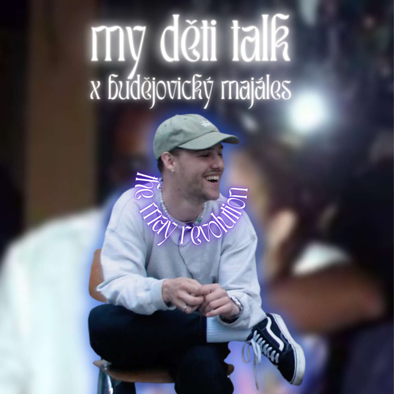 Obrázek epizody Majáles Budějovice, angažmá .themayrevolution