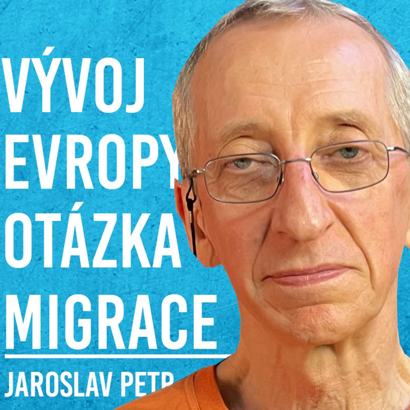 Obrázek epizody Jaroslav Petr: Evropa, Migrace, DNA #58