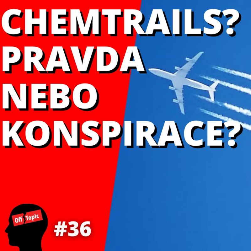 Obrázek epizody 36. CHEMTRAILS? Pravda nebo lež?