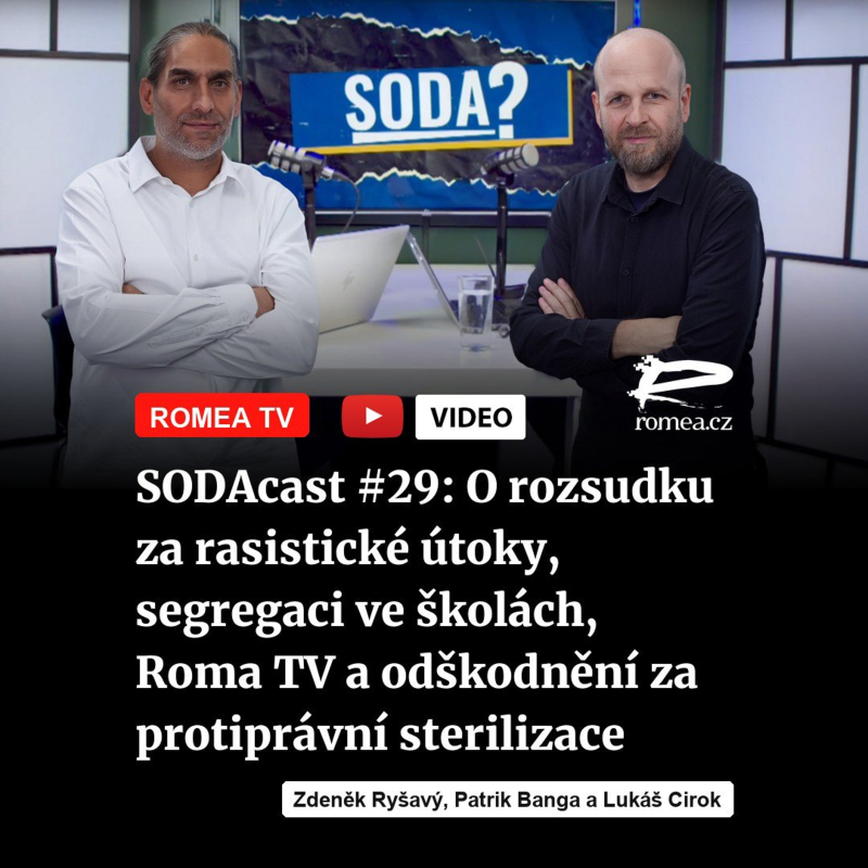 Obrázek epizody SODAcast #29: O rozsudku za rasistické útoky, segregaci ve školách, Roma TV a odškodnění za protiprávní sterilizace
