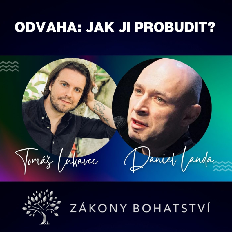 Obrázek epizody ODVAHA: jak ji v sobě probudit?... Daniel Landa