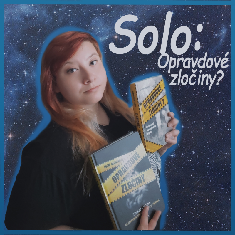 Obrázek epizody SOLO: Opravdové zločiny?