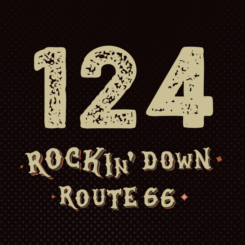 Obrázek epizody 124 - ROCKIN' DOWN ROUTE 66 - 28. 08. 2025