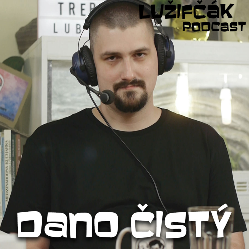 Obrázek epizody Lužifčák #24 Dano Čistý